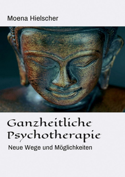 Ganzheitliche Psychotherapie -  Moena Hielscher