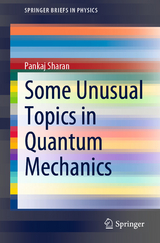 Some Unusual Topics in Quantum Mechanics -  Pankaj Sharan