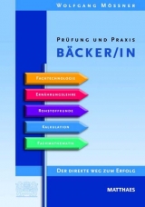 Pr&uuml;fung und Praxis B&auml;cker/-in - Wolfgang M&ouml;ssner
