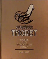 Gebr&uuml;der Thonet. M&ouml;bel aus gebogenem Holze