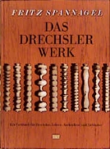 Das Drechslerwerk - Fritz Spannagel
