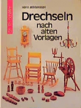 Drechseln nach alten Vorlagen - Hans Mårtensson