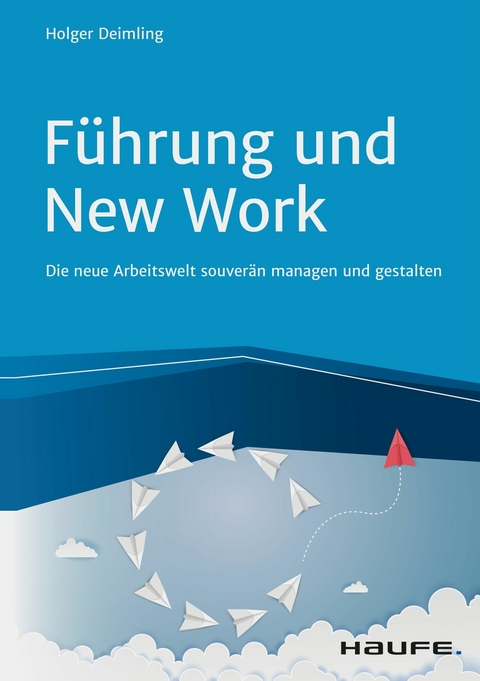 F&uuml;hrung und New Work - Holger Deimling