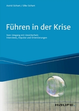 F&uuml;hren in der Krise - Astrid von Sichart, Silke Sichart