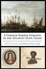 A German Barber-Surgeon in the Atlantic Slave Trade - Johann Peter Oettinger