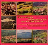 Unser sch&ouml;nes Grafenauer Land aus der Luft gesehen - Egon M Binder