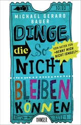 Dinge, die so nicht bleiben k&ouml;nnen - Michael Gerard Bauer