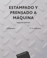 Estampado y prensando a m&aacute;quina -  J. Billigmann,  H. D. Feldmann