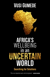 Africa's Wellbeing in an Uncertain World -  Vusi Gumede