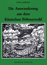 Die Auswanderung aus dem K&uuml;nischen B&ouml;hmerwald - Inge Jordan