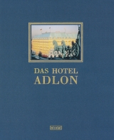 Das Hotel Adlon - Demps, Laurenz; Paeschke, Carl L