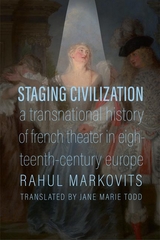 Staging Civilization - Rahul Markovits