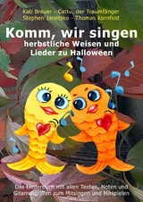 Komm, wir singen herbstliche Weisen und Lieder zu Halloween - Stephen Janetzko, Thomas Kornfeld, Kati Breuer, Cattu der Traumf&auml;nger
