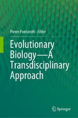Evolutionary Biology&mdash;A Transdisciplinary Approach - 
