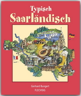 Typisch SAARL&Auml;NDISCH - Gerhard Bungert