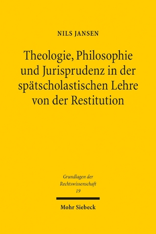 Theologie, Philosophie und Jurisprudenz in der spätscholastischen Lehre von der Restitution