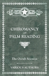 The Occult Sciences - Chiromancy or Palm Reading - M. C. Poinsot