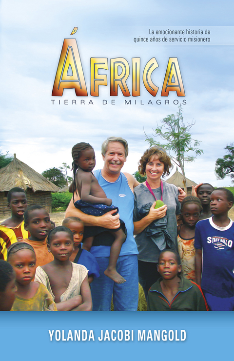 &Aacute;frica, tierra de milagros - Yolanda Jacobi Mangold