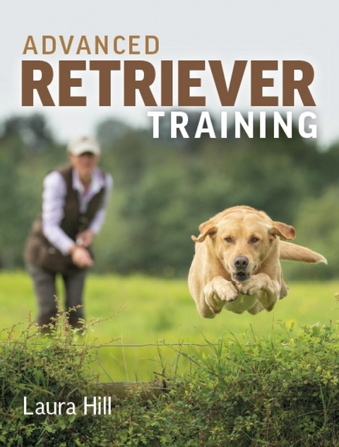 Advanced Retriever Training -  Laura Hill