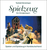 Spielzeug - ein Kindertraum - Torkild Hinrichsen