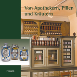 Von Apothekern, Pillen und Kr&auml;utern - Torkild Hinrichsen, Burkhard Jodat