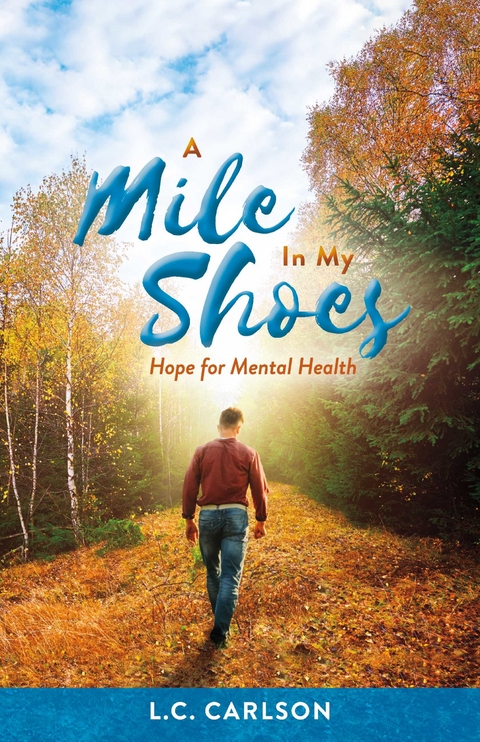 Mile In My Shoes -  L.C. Carlson