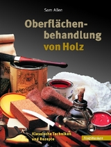 Oberflächenbehandlung von Holz - Sam Allen