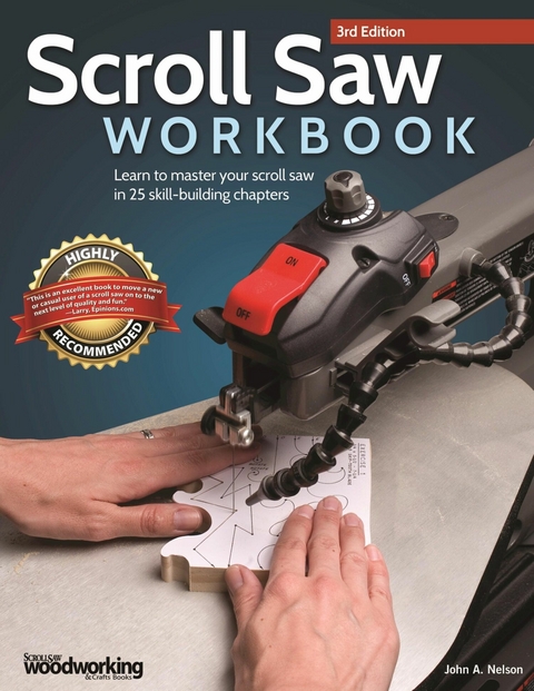 Scroll Saw Workbook, 3rd Edition - John A. Nelson