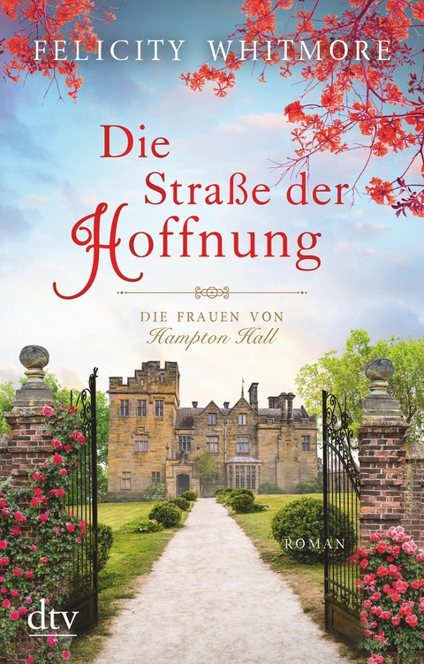 Die Stra&szlig;e der Hoffnung - Felicity Whitmore