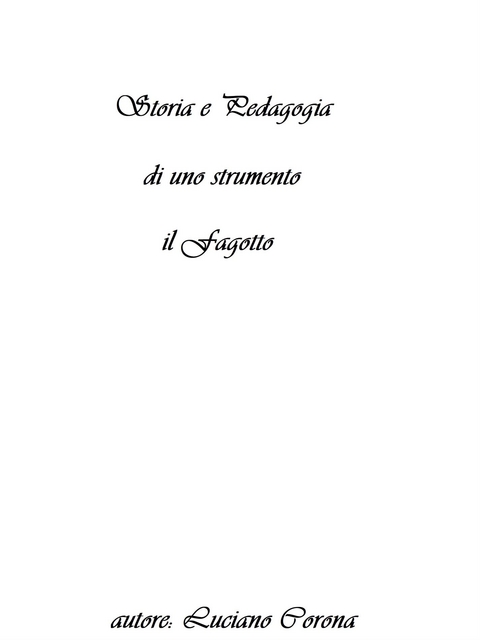Storia e Pedagogia di uno strumento: il Fagotto - Luciano Corona