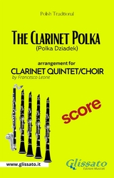 The Clarinet Polka - Clarinet Quintet/Choir - Score - Francesco LEONE, Polish Traditional