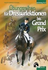 &Uuml;bungsreihen f&uuml;r Dressurlektionen bis Grand Prix - Anders Lindgren