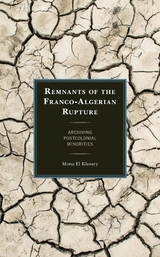 Remnants of the Franco-Algerian Rupture -  Mona El Khoury