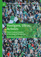 Hooligans, Ultras, Activists - Radosław Kossakowski