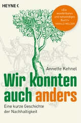 Wir konnten auch anders -  Annette Kehnel