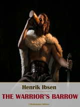 The Warrior&rsquo;s Barrow - Henrik Ibsen