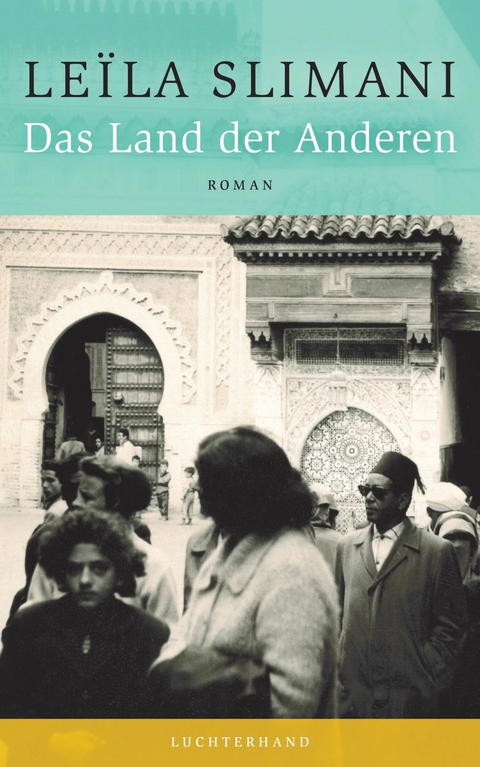 Das Land der Anderen - Le&iuml;la Slimani