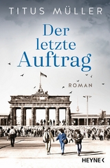 Der letzte Auftrag - Titus M&uuml;ller