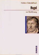 Hegel zur Einf&uuml;hrung - Herbert Schn&auml;delbach