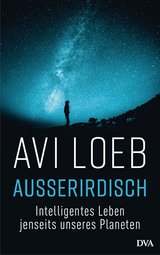 Au&szlig;erirdisch - Avi Loeb