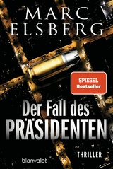Der Fall des Pr&auml;sidenten - Marc Elsberg