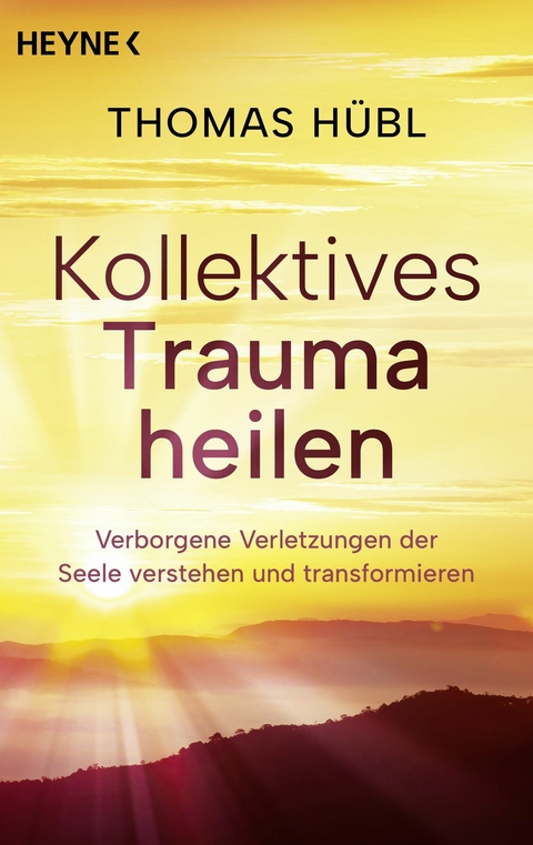 Kollektives Trauma heilen - Thomas H&uuml;bl
