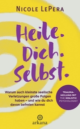 Heile. Dich. Selbst. - Nicole Lepera