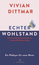 Echter Wohlstand - Vivian Dittmar