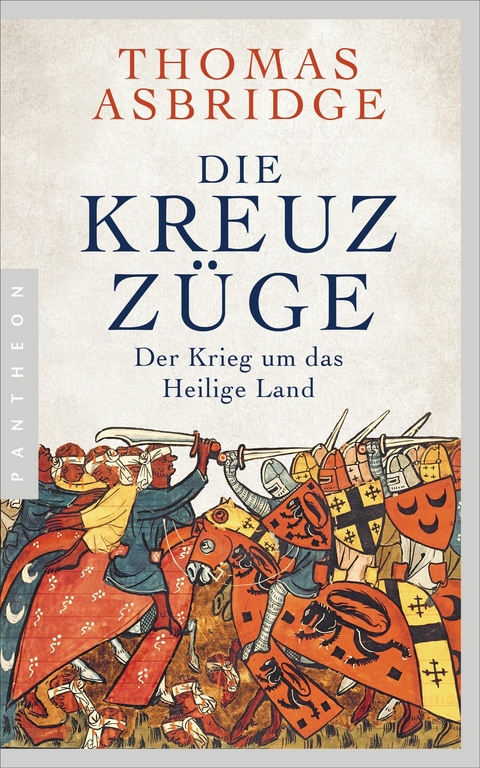 Die Kreuzz&uuml;ge - Thomas Asbridge