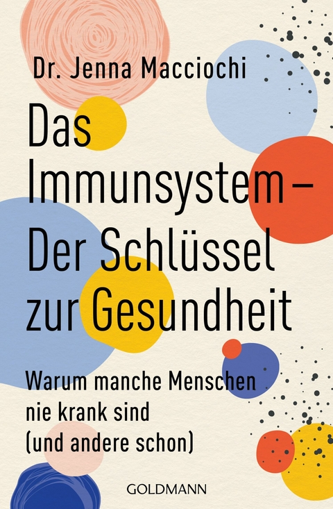 Das Immunsystem &ndash; Der Schl&uuml;ssel zur Gesundheit - Jenna Macciochi
