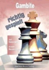 Gambite - richtig gespielt - Juri Rasuwajew, Anatoli Mazukewitsch