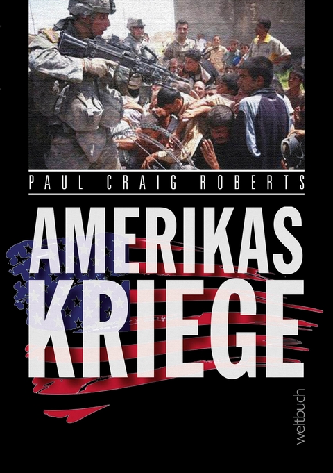 Amerikas Kriege -  Paul Craig Roberts