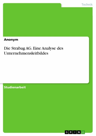 Die Strabag AG. Eine Analyse des Unternehmensleitbildes