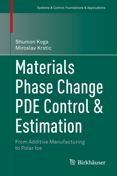 Materials Phase Change PDE Control & Estimation - Shumon Koga, Miroslav Krstic